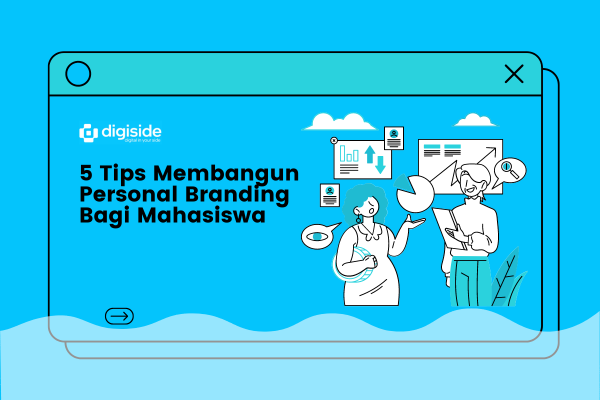 5 Tips Membangun Personal Branding Bagi Mahasiswa