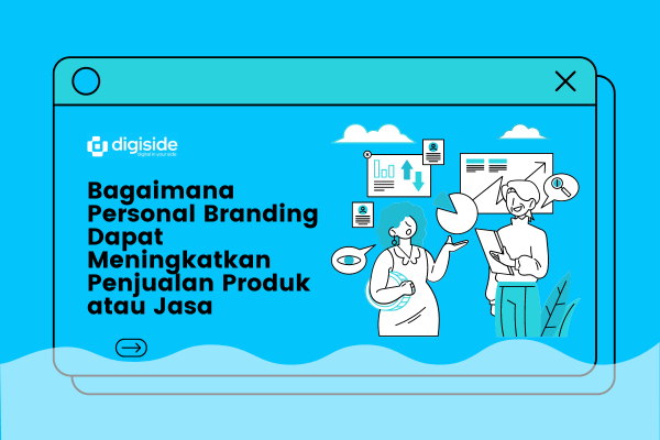 Bagaimana Personal Branding Dapat Meningkatkan Penjualan Produk atau Jasa