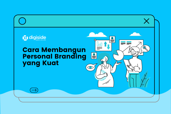 Cara Membangun Personal Branding yang Kuat