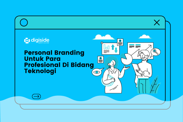 Personal Branding Untuk Para Profesional Di Bidang Teknologi