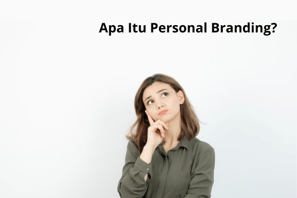 Apa Itu Personal Branding?