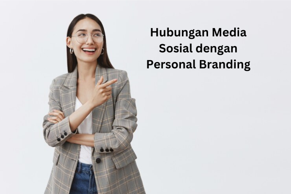 Hubungan Media Sosial dengan Personal Branding