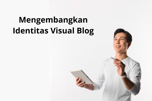 Mengembangkan Identitas Visual Blog