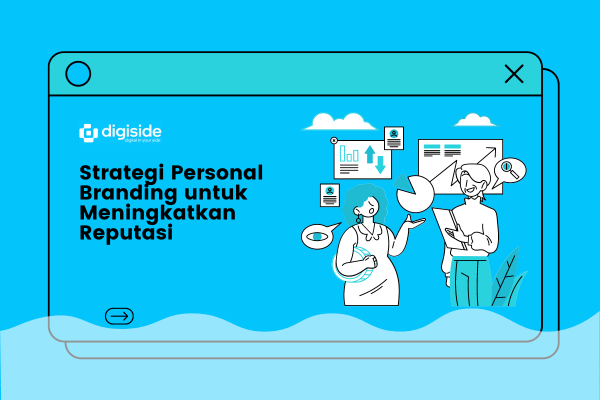 Strategi Personal Branding untuk Meningkatkan Reputasi