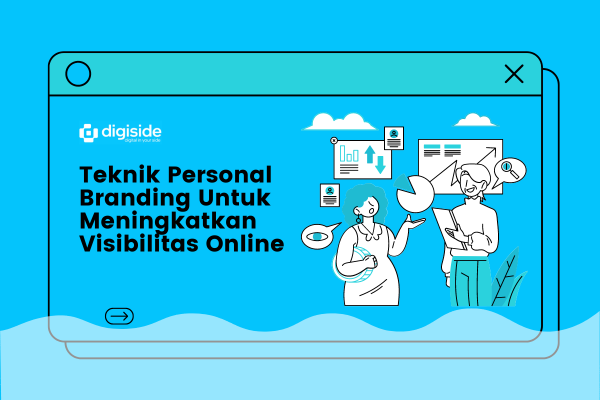 Teknik Personal Branding Untuk Meningkatkan Visibilitas Online