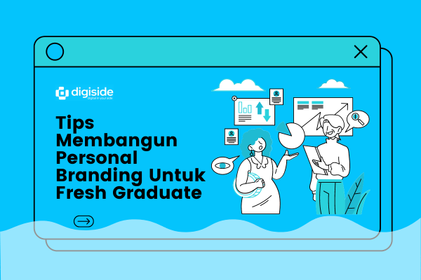 Tips Membangun Personal Branding Untuk Fresh Graduate