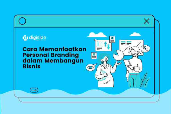 Cara Memanfaatkan Personal Branding dalam Membangun Bisnis