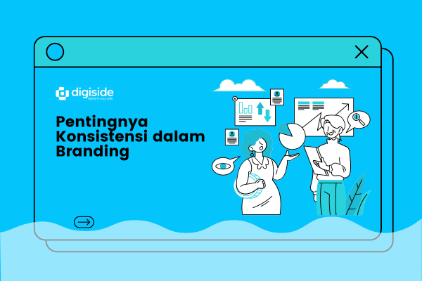 Pentingnya Konsistensi dalam Branding