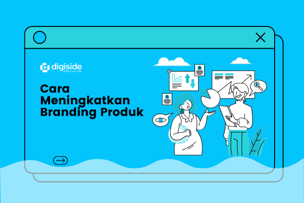 Cara Meningkatkan Branding Produk