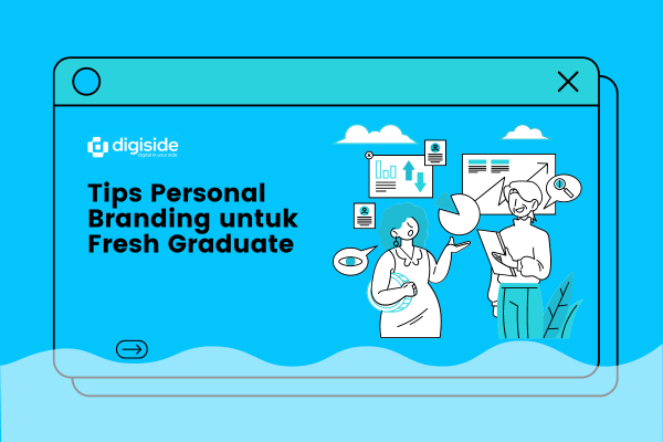 Tips Personal Branding untuk Fresh Graduate